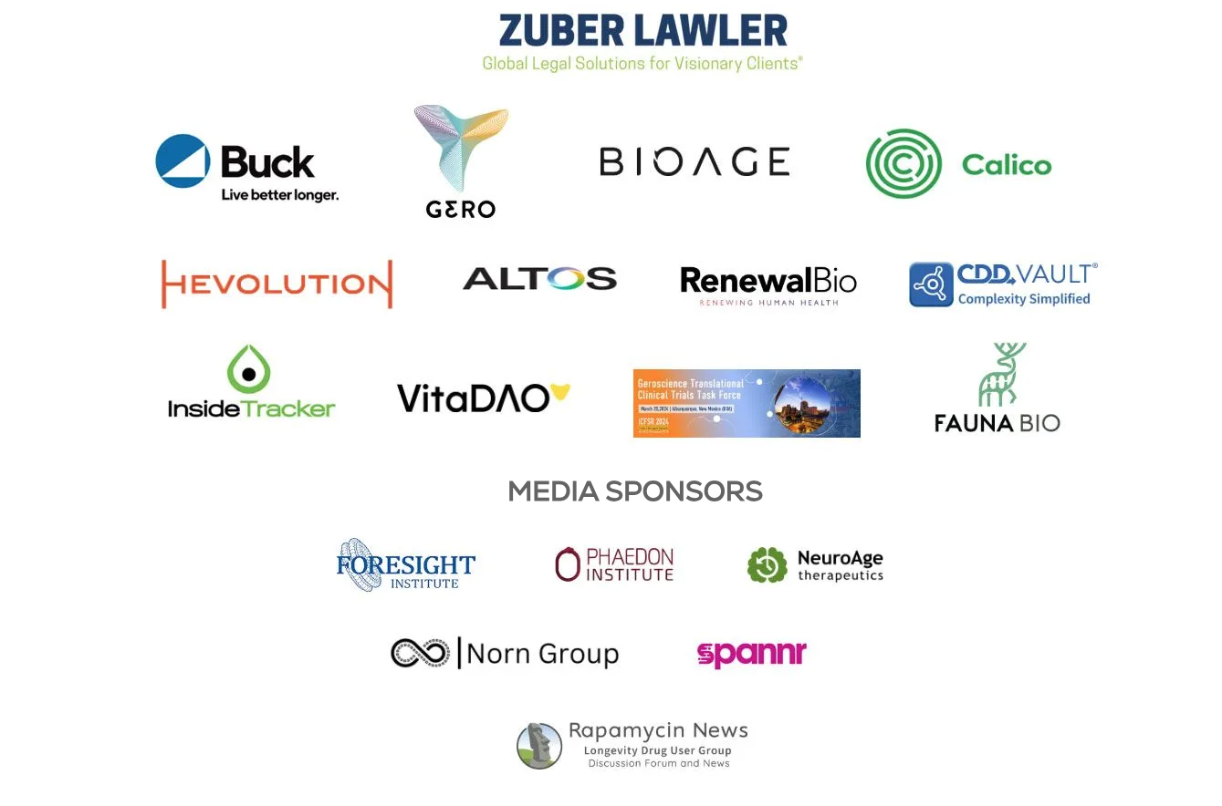 Zuber Lawler, Buck Institute, BioAge, Fauna Bio, CDD Vault, Calico, Gero, Hevolution, Altos Labs, Renewal Bio, Geroscience Translational Clinical Trials Task Force, VitaDAO, InsideTracker, Foresight Institute, Phaedon Institute, NeuroAge Therapeutics, Norn Group, Spannr and Rapamycin News