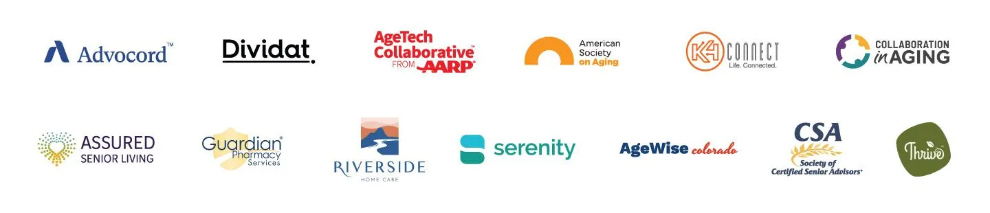 Advocord, Dividat, AgeTech Collaborative from AARP, American Society on Aging, K4Connect, Collaboration in Aging, Assured Senior Living, Guardian Pharmacy Services, Riverside Home Care, Serenity, AgeWise Colorado, Society of Certified Senior Advisors and Thrive